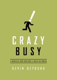 crazy-busy-a-mercifully-short-book-about-a-really-big-problem